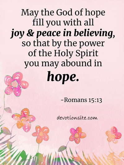 Encouraging Bible Verse:- Romans 15:13